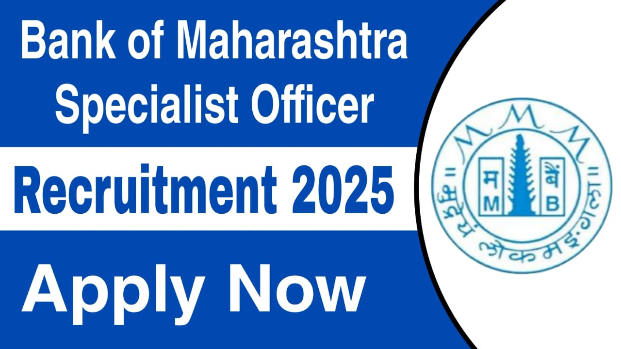 Bank of Maharashtra SO Recruitment 2025